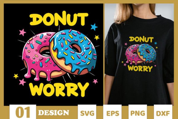 Donut Worry Funny Donut SVG for T-Shirt Designs and Graphics