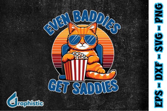 Even Baddies Get Saddies Funny Cat SVG for Brand Design