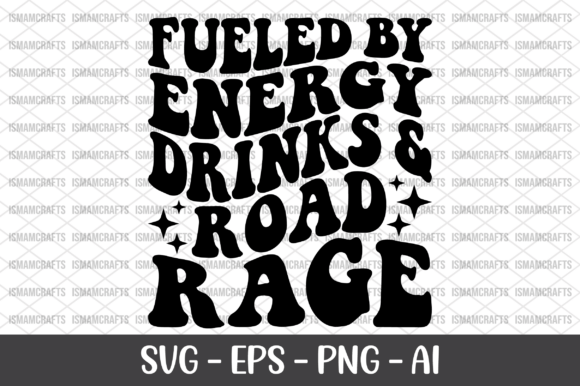 Fueled by Energy Drinks Road Rage SVG Review