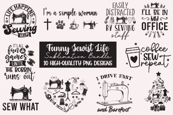 Funny Sewist Life Sublimation PNG Bundle for T-Shirt Designs
