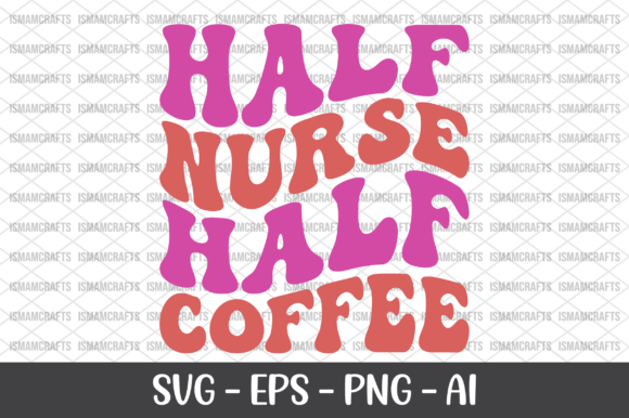 Half Nurse Half Coffee Retro SVG for Blog and T-Shirt Graphics
