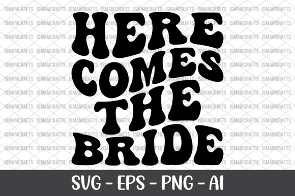 Here Comes the Bride Retro SVG for T-Shirt Designs and Graphics