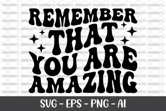 Remember That You Are Amazing Retro SVG for T-Shirt Designs